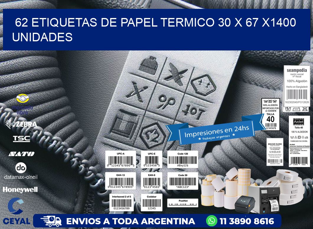 62 ETIQUETAS DE PAPEL TERMICO 30 x 67 X1400 UNIDADES