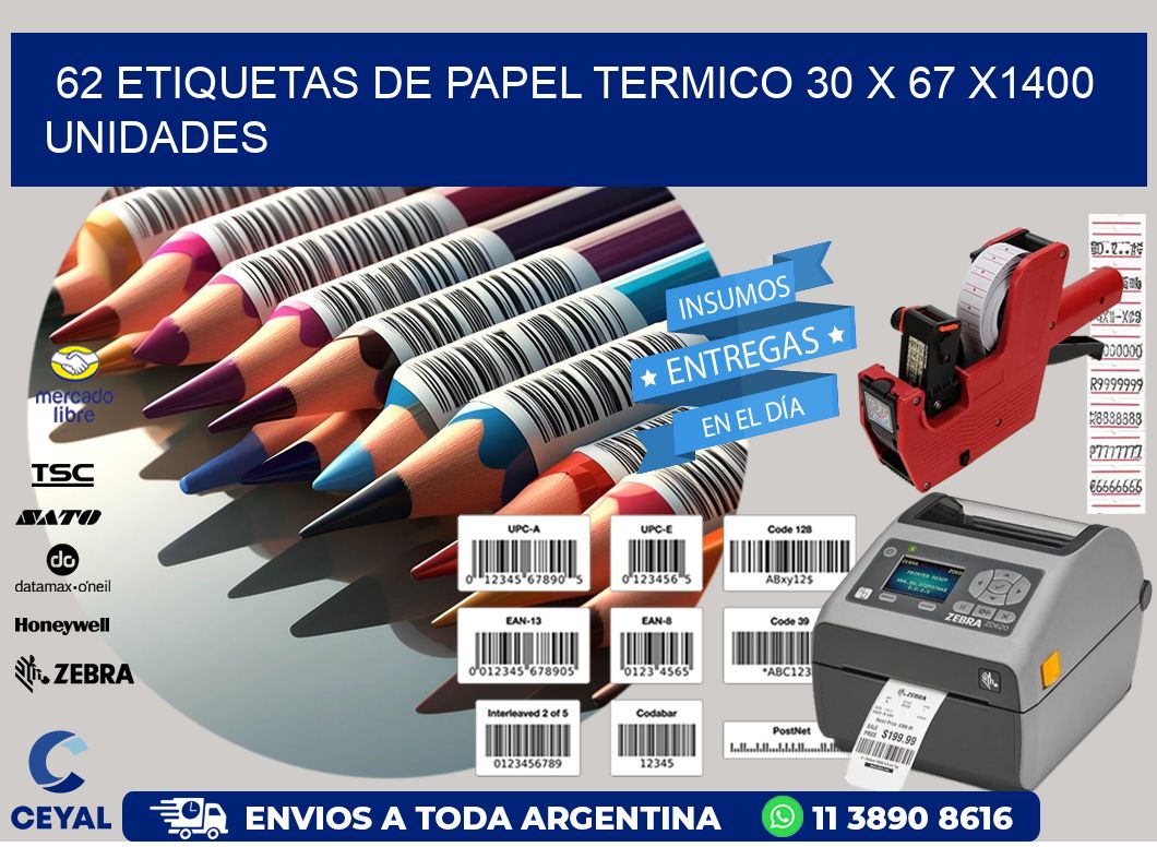 62 ETIQUETAS DE PAPEL TERMICO 30 x 67 X1400 UNIDADES