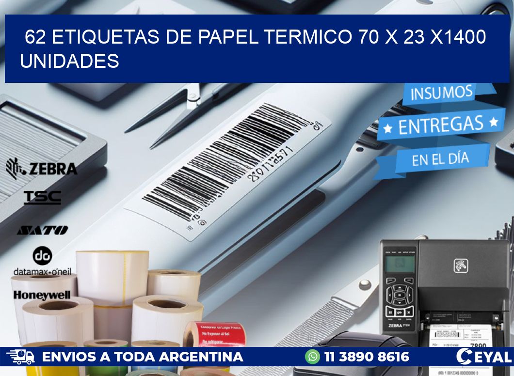 62 ETIQUETAS DE PAPEL TERMICO 70 x 23 X1400 UNIDADES
