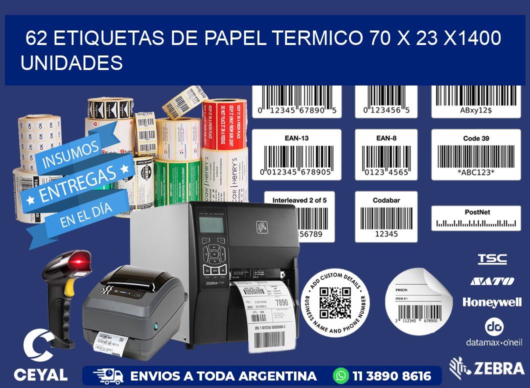 62 ETIQUETAS DE PAPEL TERMICO 70 x 23 X1400 UNIDADES