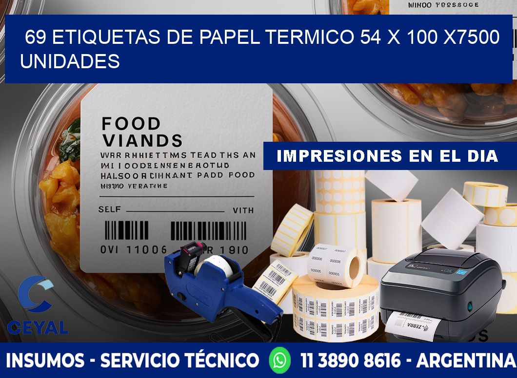 69 ETIQUETAS DE PAPEL TERMICO 54 x 100 X7500 UNIDADES