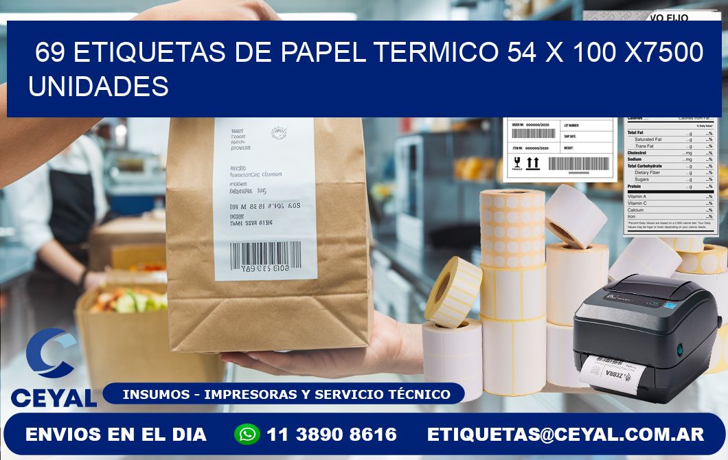 69 ETIQUETAS DE PAPEL TERMICO 54 x 100 X7500 UNIDADES