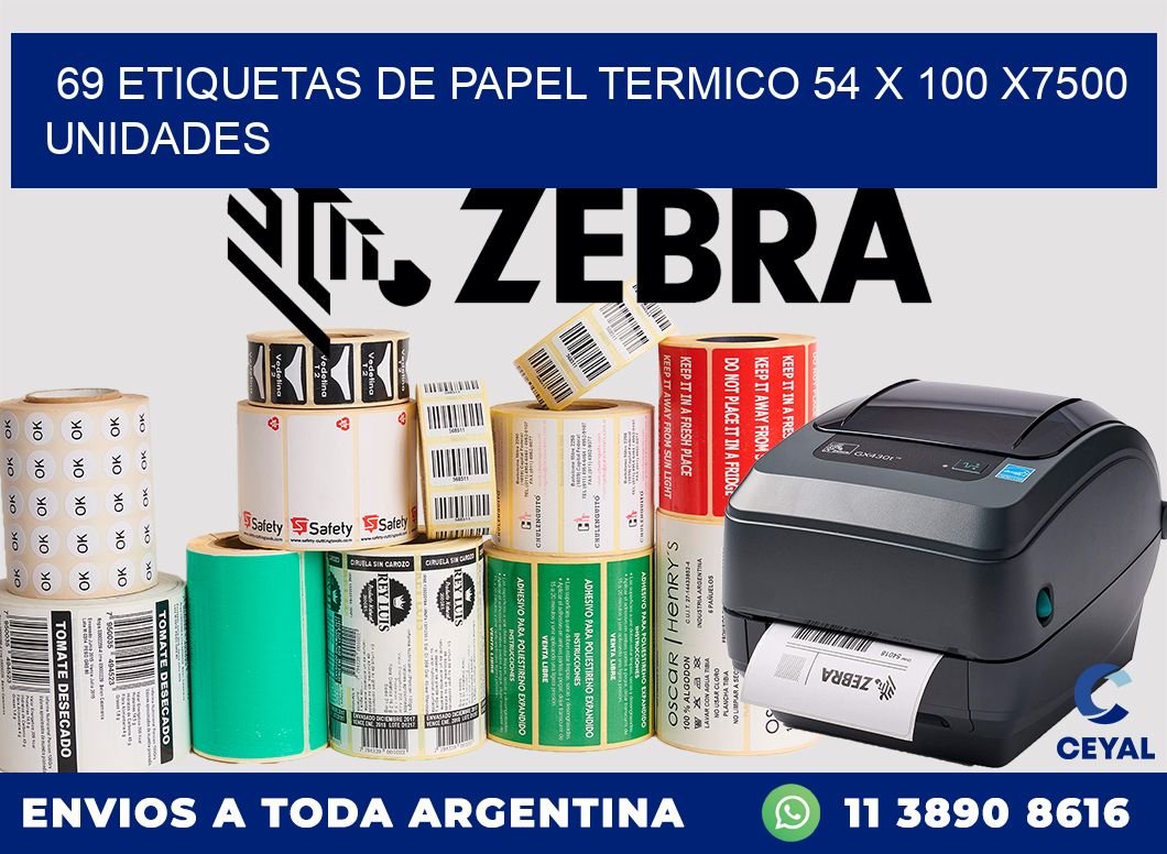69 ETIQUETAS DE PAPEL TERMICO 54 x 100 X7500 UNIDADES