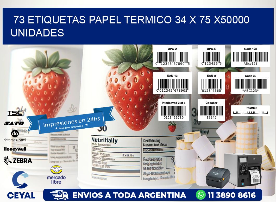 73 ETIQUETAS PAPEL TERMICO 34 x 75 X50000 UNIDADES