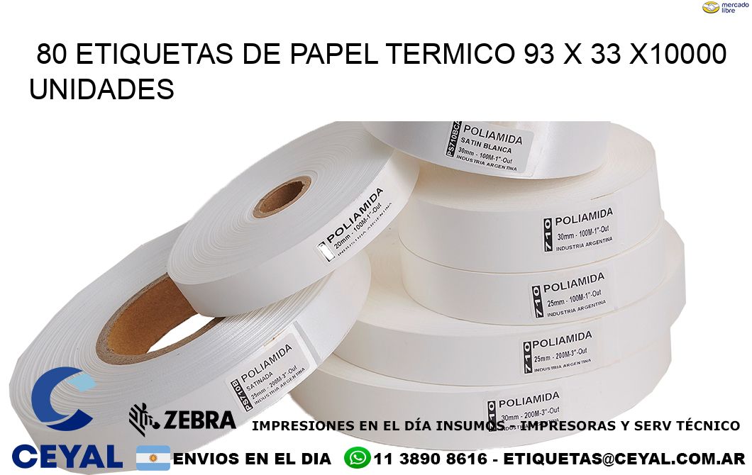 80 ETIQUETAS DE PAPEL TERMICO 93 x 33 X10000 UNIDADES