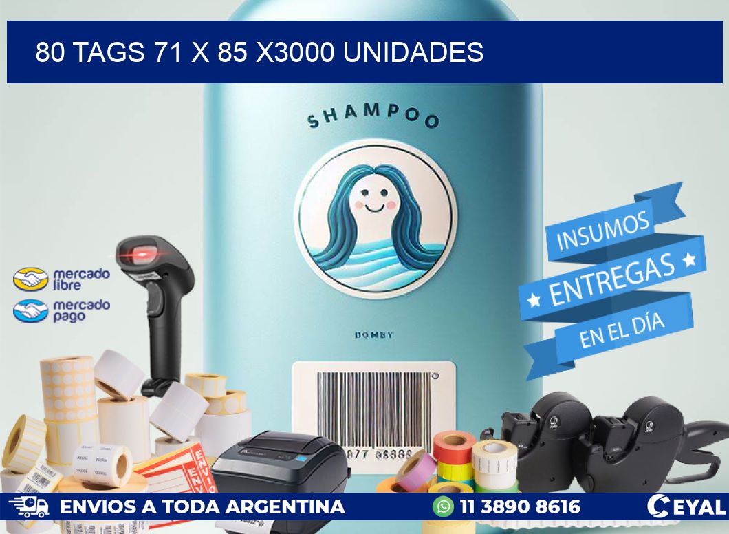 80 TAGS 71 x 85 X3000 UNIDADES