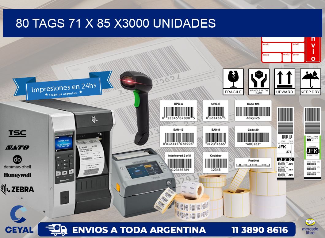 80 TAGS 71 x 85 X3000 UNIDADES