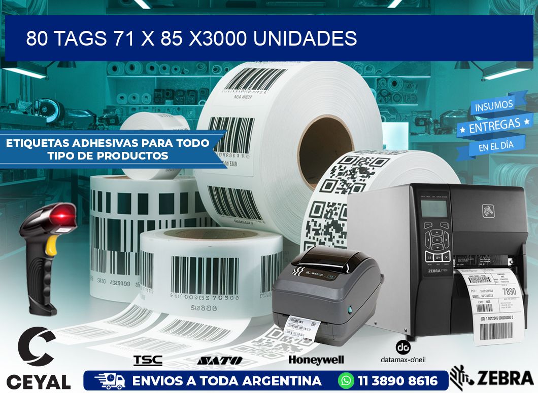 80 TAGS 71 x 85 X3000 UNIDADES