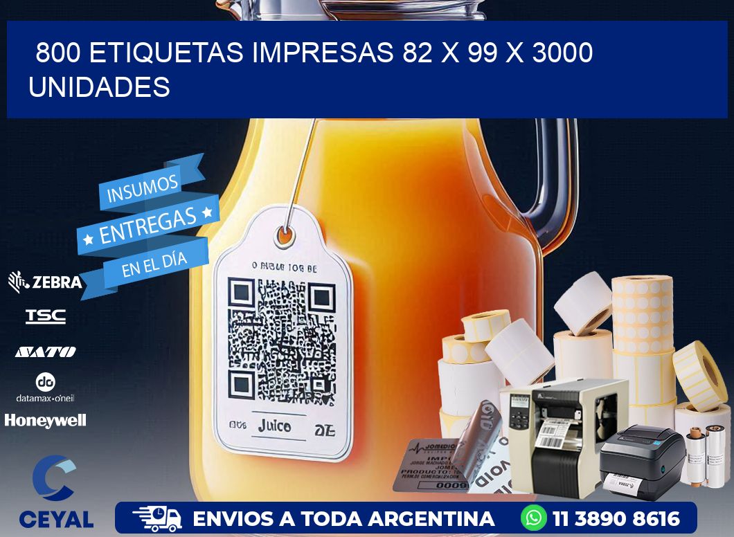800 ETIQUETAS IMPRESAS 82 x 99 X 3000 UNIDADES