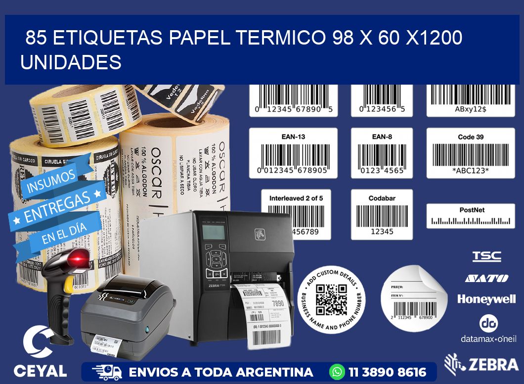 85 ETIQUETAS PAPEL TERMICO 98 x 60 X1200 UNIDADES