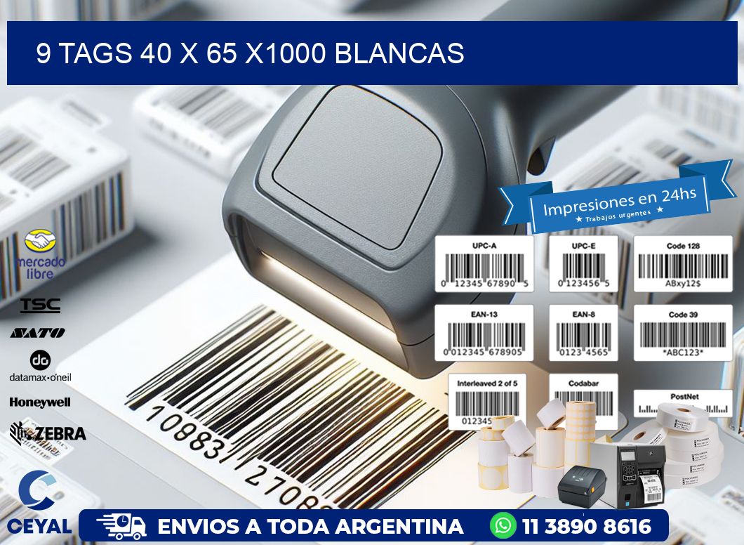 9 TAGS 40 x 65 X1000 BLANCAS