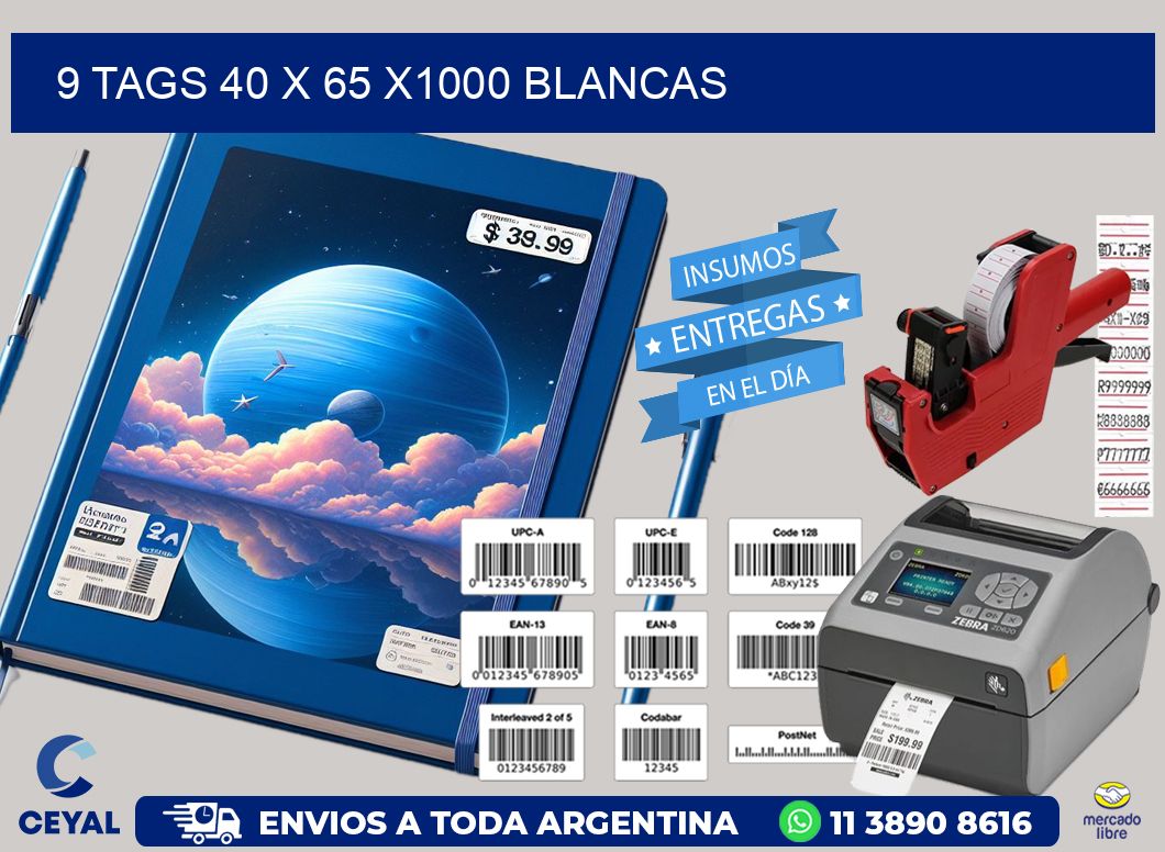 9 TAGS 40 x 65 X1000 BLANCAS