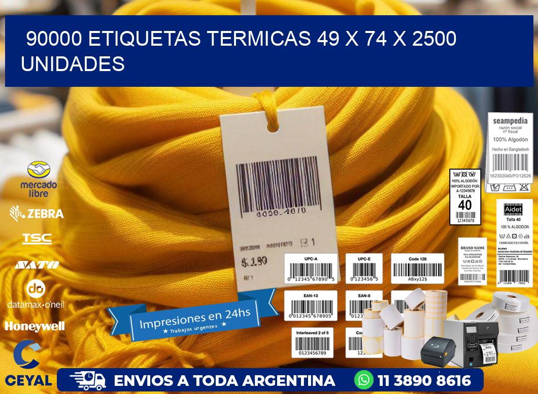 90000 ETIQUETAS TERMICAS 49 x 74 X 2500 UNIDADES