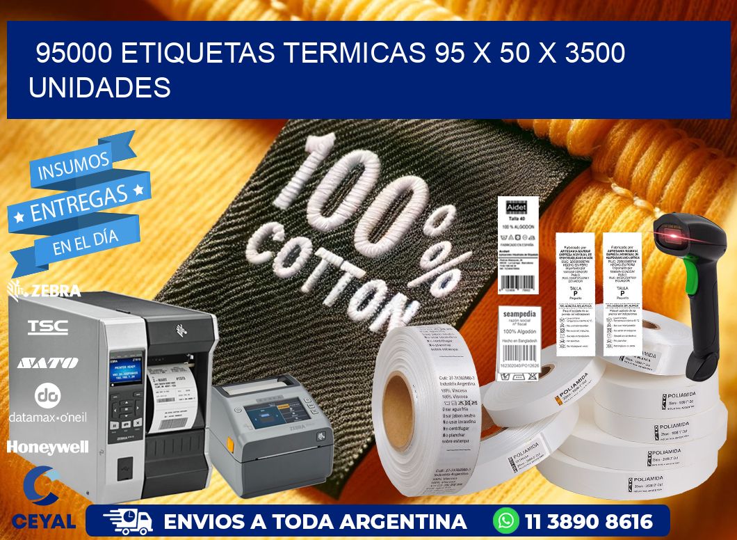 95000 ETIQUETAS TERMICAS 95 x 50 X 3500 UNIDADES
