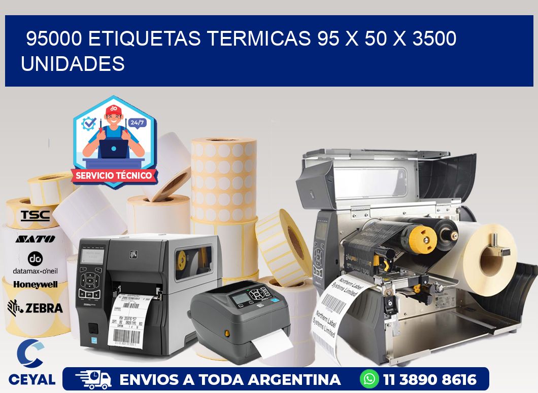 95000 ETIQUETAS TERMICAS 95 x 50 X 3500 UNIDADES