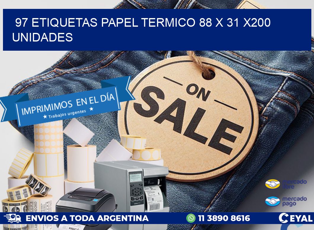97 ETIQUETAS PAPEL TERMICO 88 x 31 x200 UNIDADES