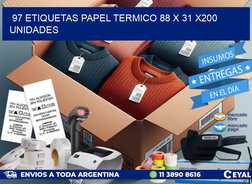 97 ETIQUETAS PAPEL TERMICO 88 x 31 x200 UNIDADES