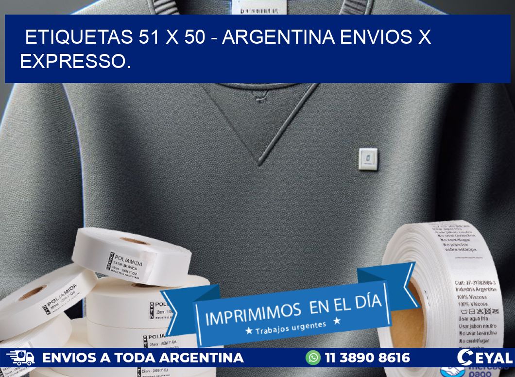ETIQUETAS 51 x 50 - ARGENTINA ENVIOS X EXPRESSO.