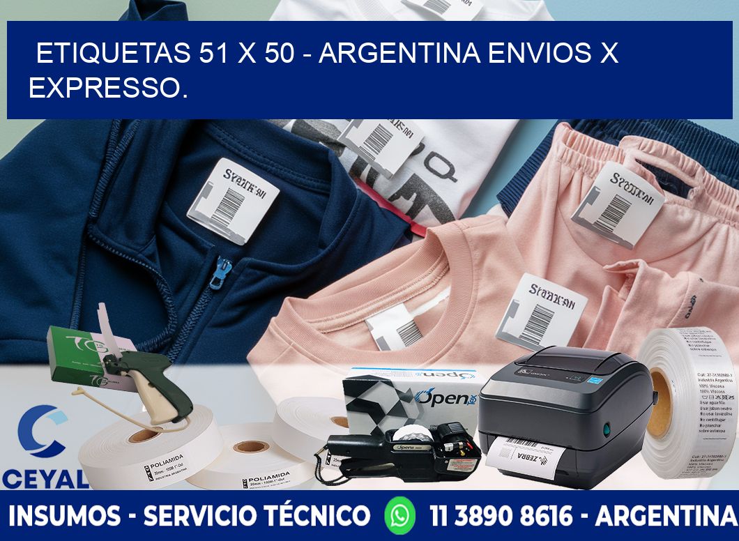 ETIQUETAS 51 x 50 - ARGENTINA ENVIOS X EXPRESSO.