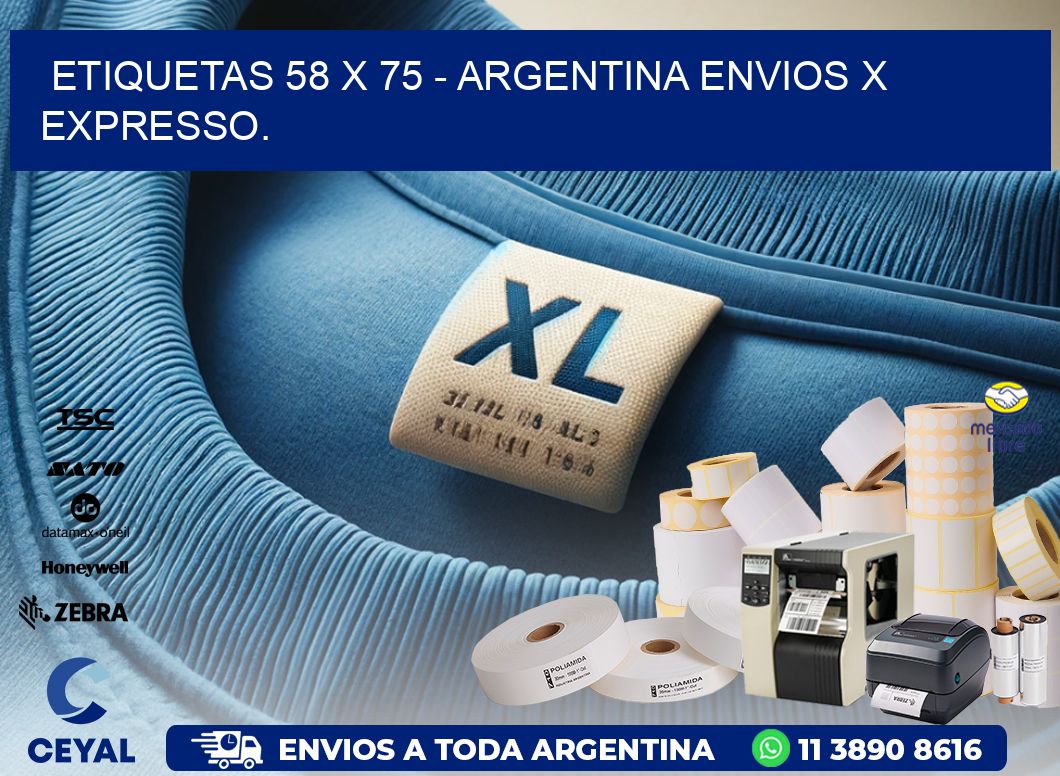 ETIQUETAS 58 x 75 - ARGENTINA ENVIOS X EXPRESSO.