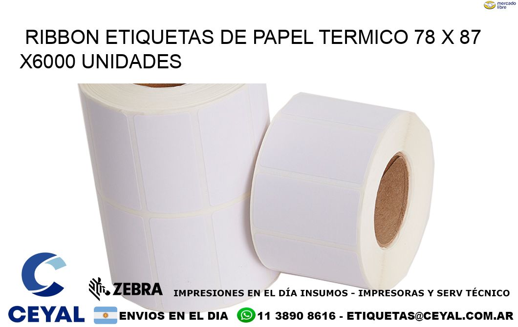 RIBBON ETIQUETAS DE PAPEL TERMICO 78 x 87 X6000 UNIDADES