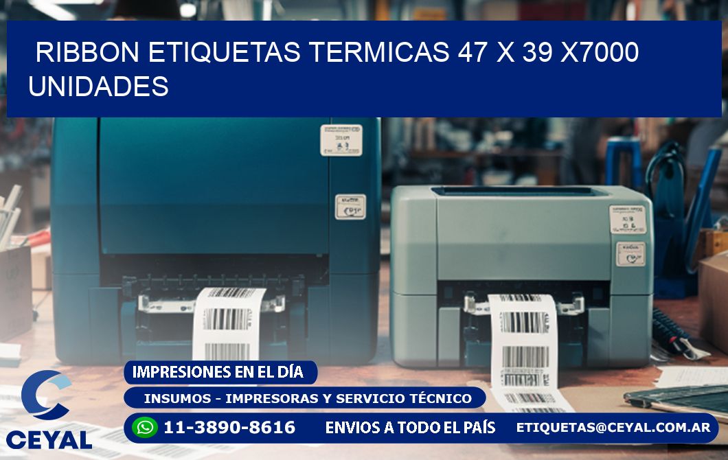RIBBON ETIQUETAS TERMICAS 47 x 39 X7000 UNIDADES