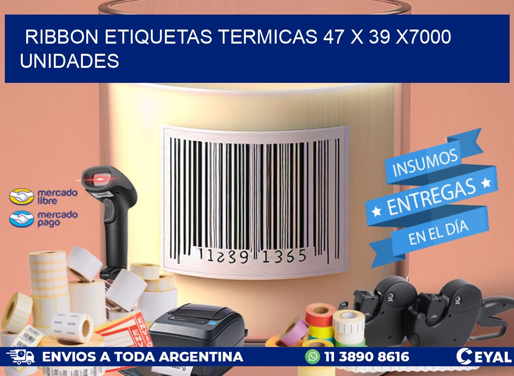 RIBBON ETIQUETAS TERMICAS 47 x 39 X7000 UNIDADES