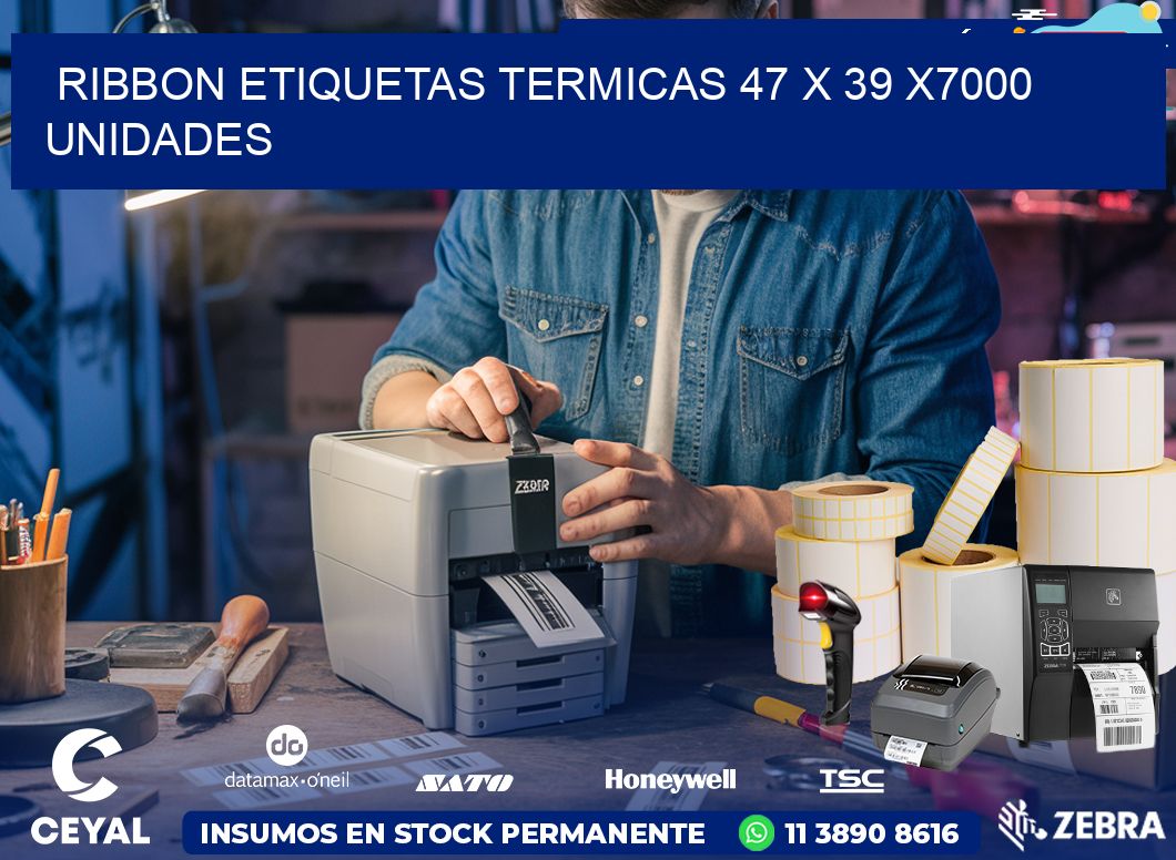 RIBBON ETIQUETAS TERMICAS 47 x 39 X7000 UNIDADES