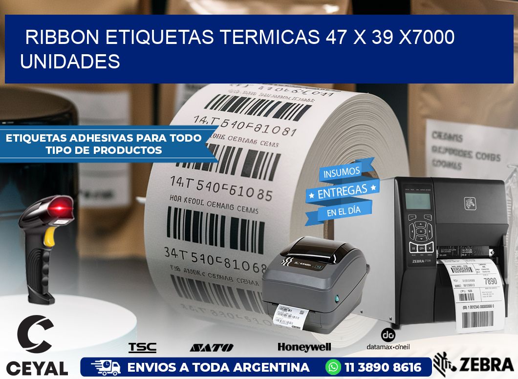 RIBBON ETIQUETAS TERMICAS 47 x 39 X7000 UNIDADES