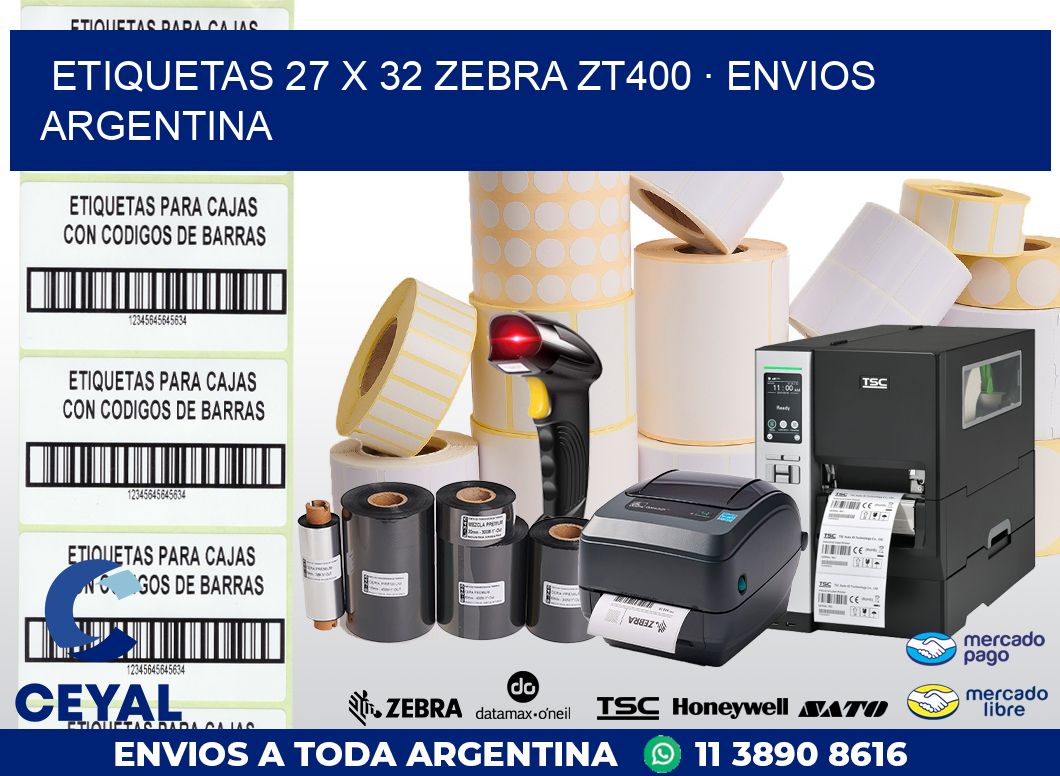 ETIQUETAS 27 x 32 ZEBRA ZT400 · ENVIOS ARGENTINA