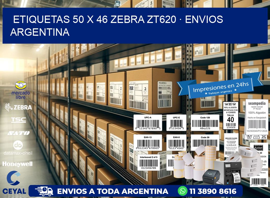 ETIQUETAS 50 x 46 ZEBRA ZT620 · ENVIOS ARGENTINA