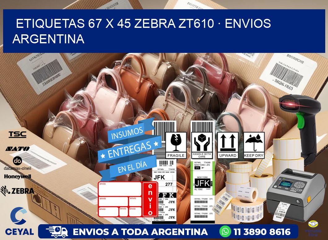 ETIQUETAS 67 x 45 ZEBRA ZT610 · ENVIOS ARGENTINA