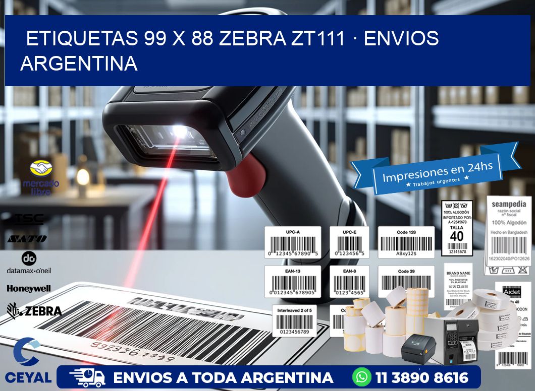 ETIQUETAS 99 x 88 ZEBRA ZT111 · ENVIOS ARGENTINA