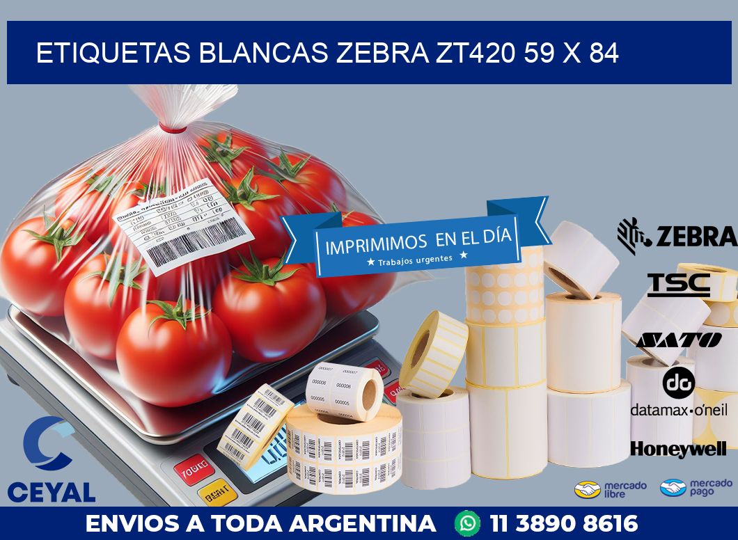 ETIQUETAS BLANCAS ZEBRA ZT420 59 x 84