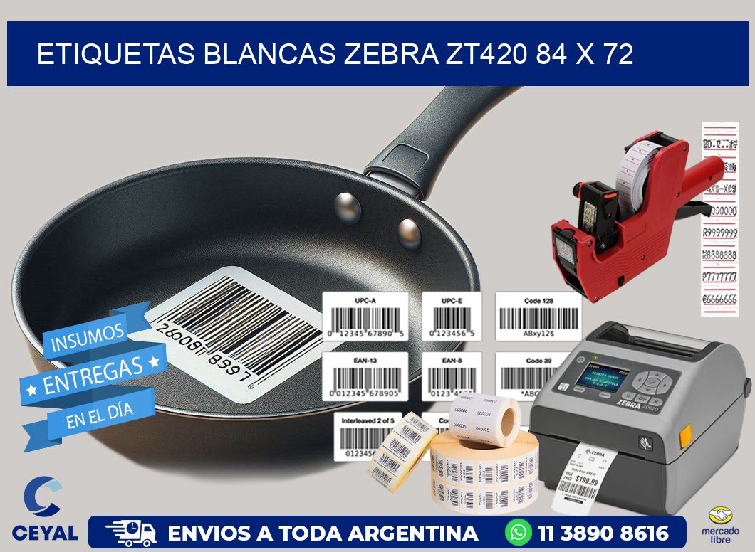 ETIQUETAS BLANCAS ZEBRA ZT420 84 x 72