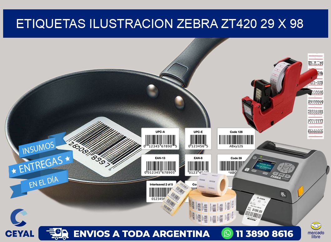ETIQUETAS ILUSTRACION ZEBRA ZT420 29 x 98