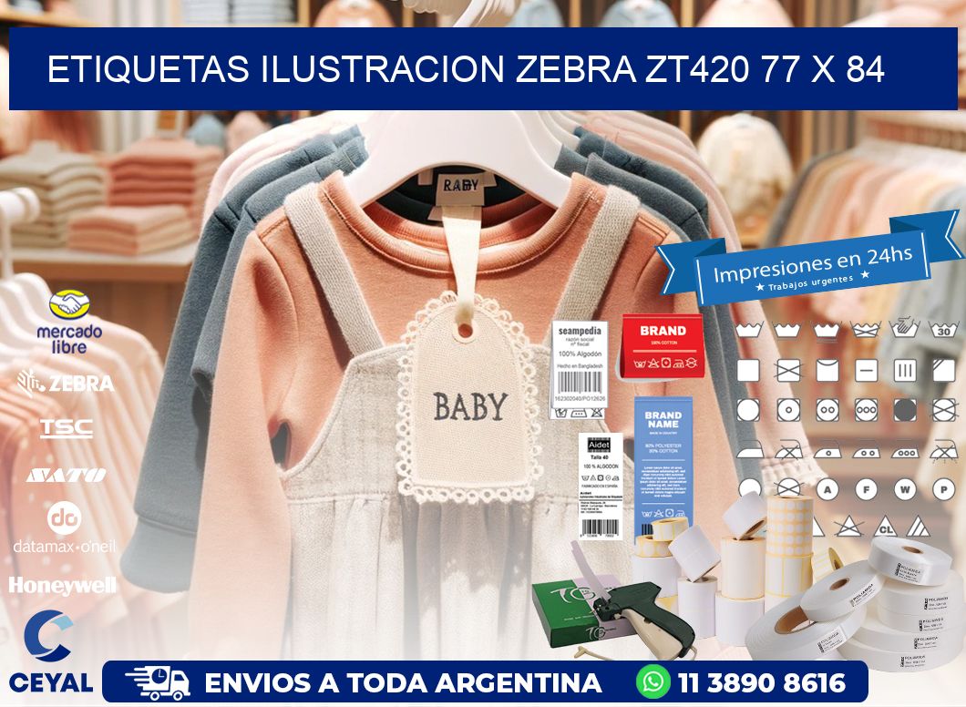 ETIQUETAS ILUSTRACION ZEBRA ZT420 77 x 84