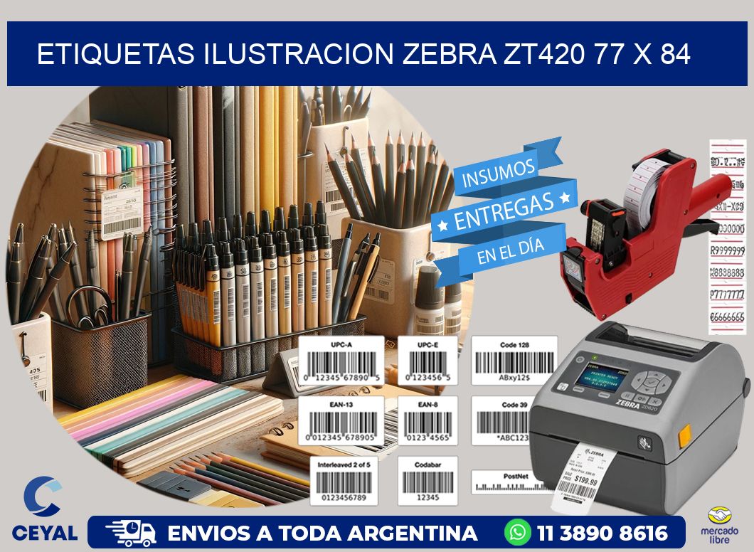ETIQUETAS ILUSTRACION ZEBRA ZT420 77 x 84