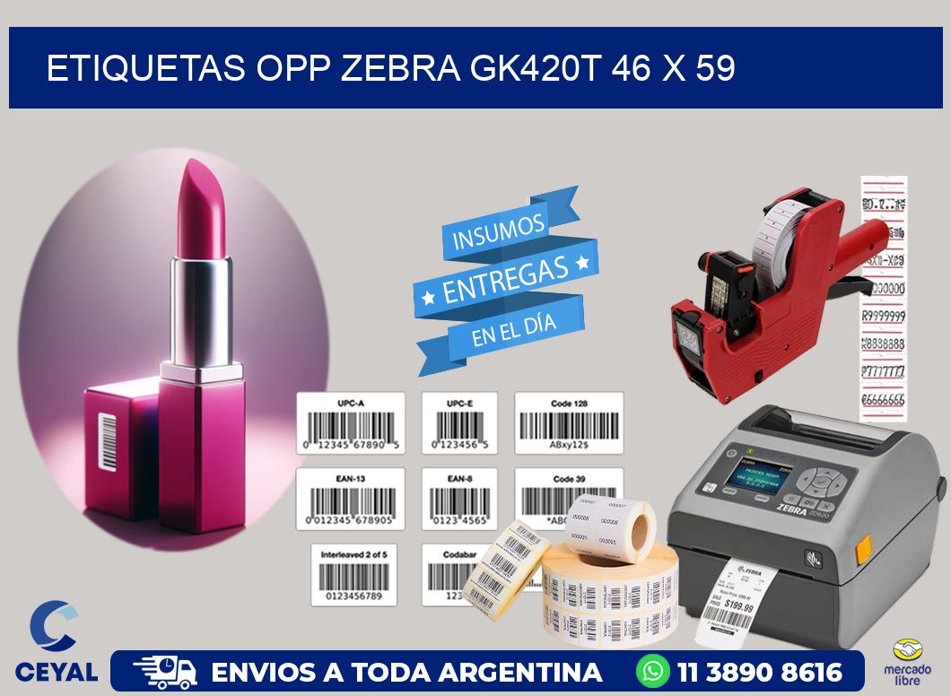 ETIQUETAS OPP ZEBRA GK420T 46 x 59