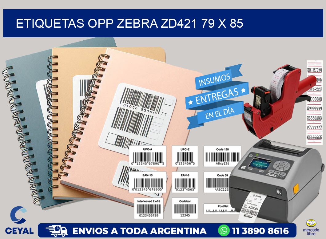 ETIQUETAS OPP ZEBRA ZD421 79 x 85