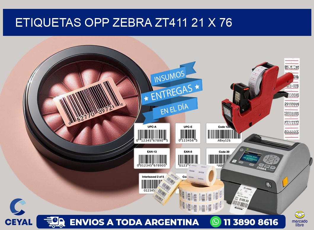 ETIQUETAS OPP ZEBRA ZT411 21 x 76