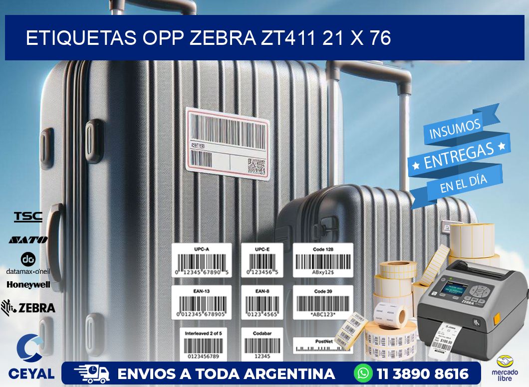 ETIQUETAS OPP ZEBRA ZT411 21 x 76