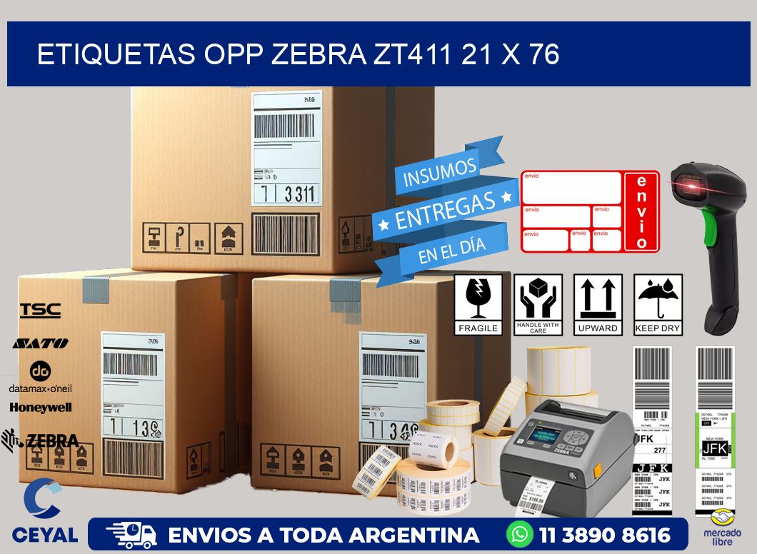ETIQUETAS OPP ZEBRA ZT411 21 x 76