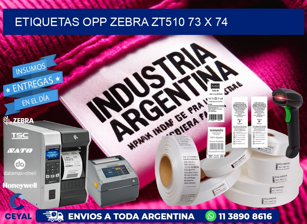 ETIQUETAS OPP ZEBRA ZT510 73 x 74