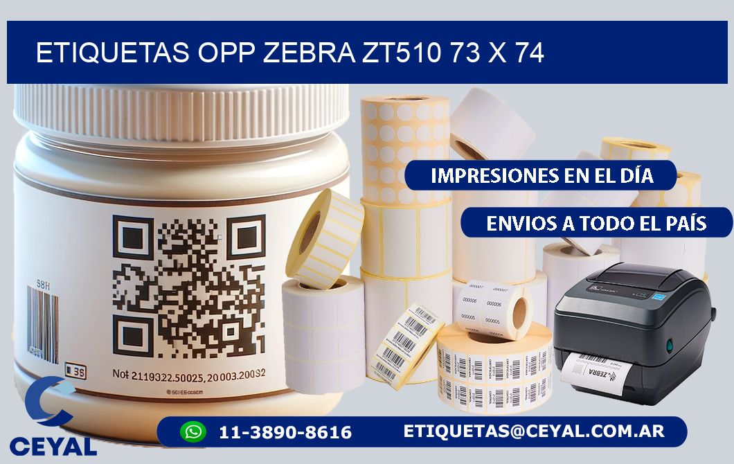 ETIQUETAS OPP ZEBRA ZT510 73 x 74