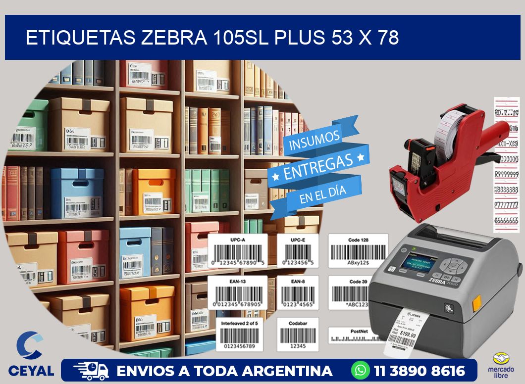ETIQUETAS Zebra 105SL Plus 53 x 78