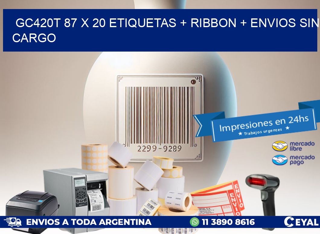 GC420T 87 x 20 etiquetas + ribbon + envios sin cargo