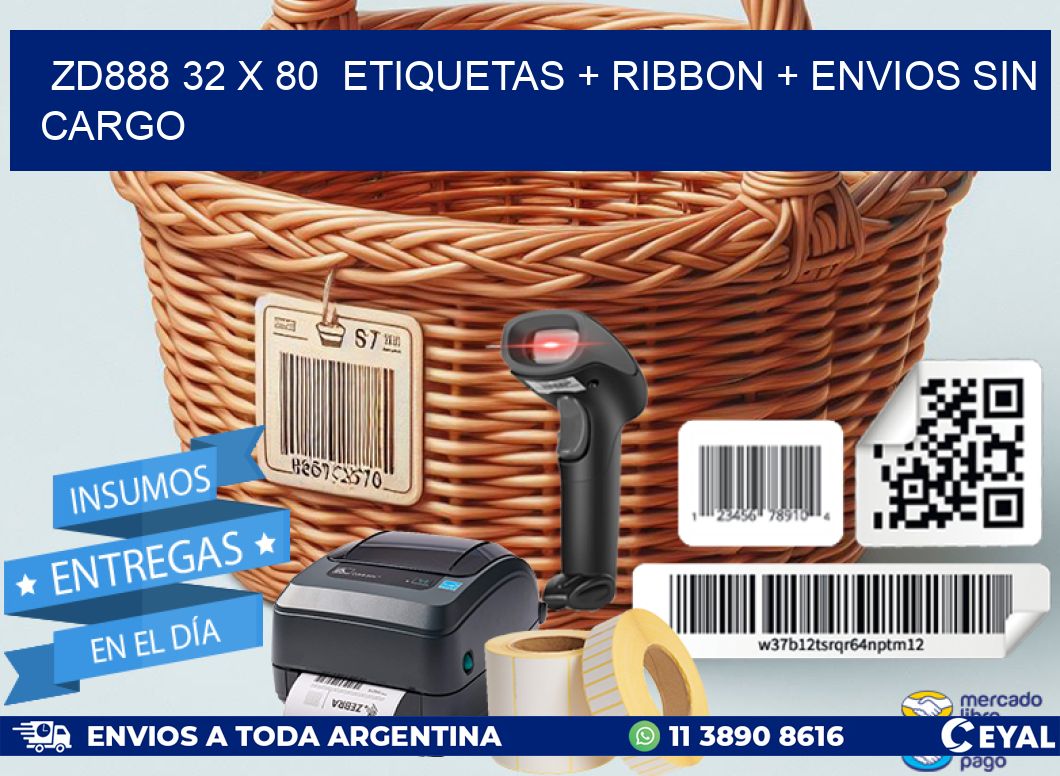 ZD888 32 x 80  etiquetas + ribbon + envios sin cargo