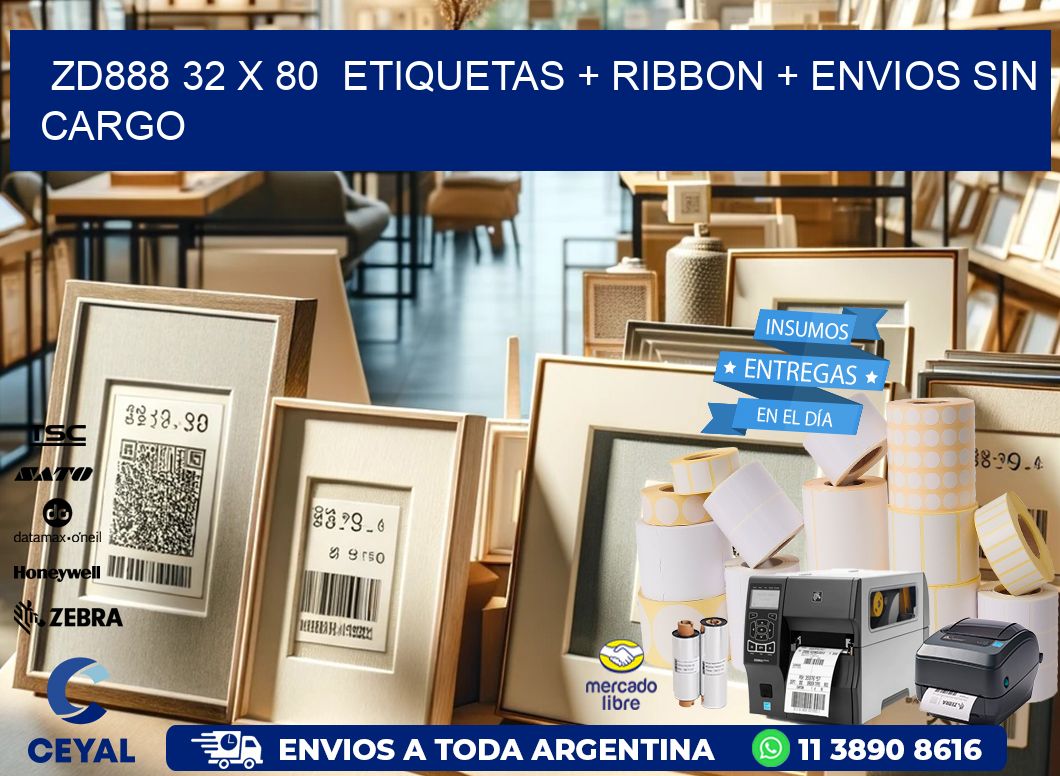 ZD888 32 x 80  etiquetas + ribbon + envios sin cargo