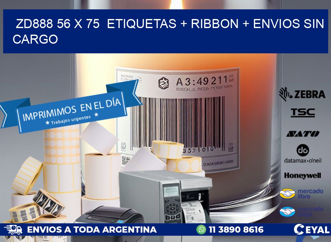 ZD888 56 x 75  etiquetas + ribbon + envios sin cargo